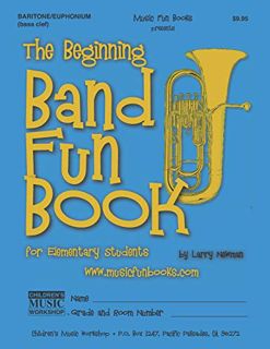 [Get] [EPUB KINDLE PDF EBOOK] The Beginning Band Fun Book (Baritone/Euphonium): for Elementary Stude