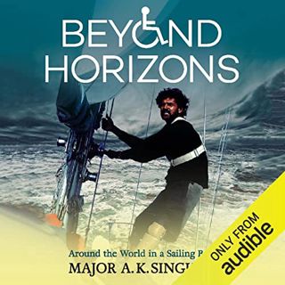 VIEW EBOOK EPUB KINDLE PDF Beyond Horizons: Around the World in a Sailing Boat by  Major A.K. Singh,
