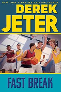 GET [PDF EBOOK EPUB KINDLE] Fast Break (Jeter Publishing) by  Derek Jeter &  Paul Mantell ✏️