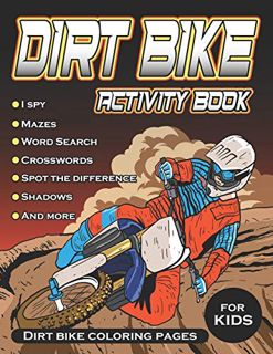 [Access] [KINDLE PDF EBOOK EPUB] Dirt Bike Activity Book: Motocross Supercross Action Coloring Book