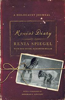 VIEW [EBOOK EPUB KINDLE PDF] Renia's Diary: A Holocaust Journal by  Renia Spiegel,Deborah Lipstadt,E