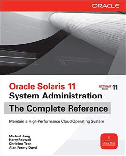 Read [KINDLE PDF EBOOK EPUB] Oracle Solaris 11 System Administration The Complete Reference by  Mich