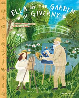 VIEW [EPUB KINDLE PDF EBOOK] Ella in the Garden of Giverny: A Picture Book about Claude Monet by  Da