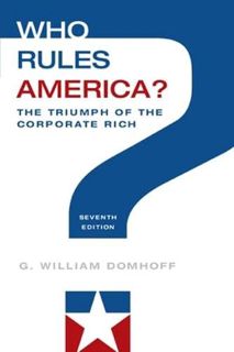VIEW KINDLE PDF EBOOK EPUB Who Rules America? The Triumph of the Corporate Rich by  G. William Domho