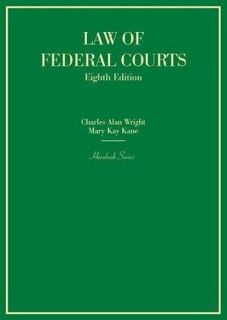 Access [PDF EBOOK EPUB KINDLE] Law of Federal Courts (Hornbooks) by  Charles Wright &  Mary Kane 📔