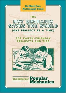 [READ] KINDLE PDF EBOOK EPUB The Boy Mechanic Saves the World (One Project at a Time): 252 Earth-Fri