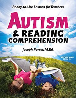 GET [PDF EBOOK EPUB KINDLE] Autism and Reading Comprehension: Ready-to-use Lessons for Teachers by