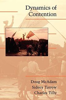 [Read] [EPUB KINDLE PDF EBOOK] Dynamics of Contention (Cambridge Studies in Contentious Politics) by