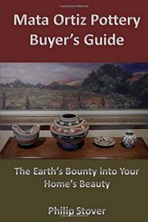 [VIEW] KINDLE PDF EBOOK EPUB Mata Ortiz Pottery Buyer's Guide: The Earth's Bounty into Your Home's B