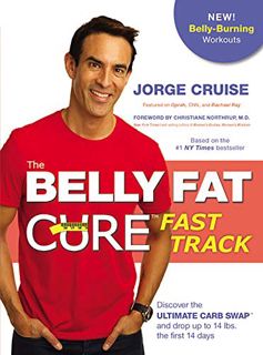 [View] [KINDLE PDF EBOOK EPUB] The Belly Fat Cure: Discover the New Carb Swap System and Lose 4 to 9