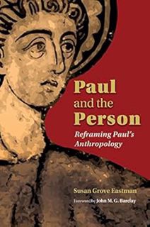 [VIEW] KINDLE PDF EBOOK EPUB Paul and the Person: Reframing Paul's Anthropology by Susan Grove Eastm
