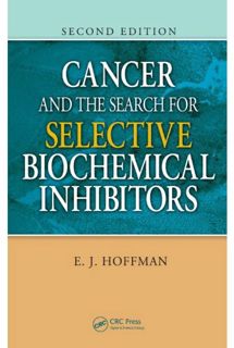 ACCESS [PDF EBOOK EPUB KINDLE] Cancer and the Search for Selective Biochemical Inhibitors by  E.J. H