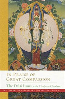[Get] PDF EBOOK EPUB KINDLE In Praise of Great Compassion (The Library of Wisdom and Compassion Book