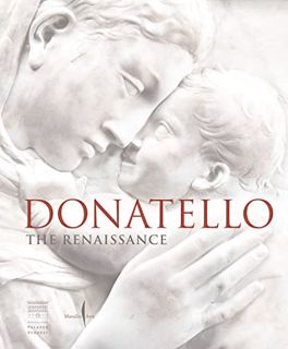 [Read] [PDF EBOOK EPUB KINDLE] Donatello: The Renaissance by  Francesco Caglioti,Donatello,Laura Cav