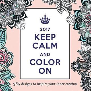 READ EPUB KINDLE PDF EBOOK 2017 Keep Calm and Color On Boxed Calendar by  Katie Martin 📔