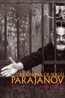 [READ] The Cinema of Sergei Parajanov (Wisconsin Film Studies)