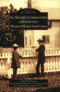 [Access] [KINDLE PDF EBOOK EPUB] Shaker Communities of Kentucky: Pleasant Hill and South Union, The