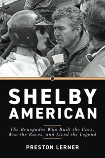 [Access] [EBOOK EPUB KINDLE PDF] Shelby American: The Renegades Who Built the Cars, Won the Races, a