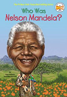 GET [EPUB KINDLE PDF EBOOK] Who Was Nelson Mandela? by  Pam Pollack,Who HQ,Stephen Marchesi 🖋️