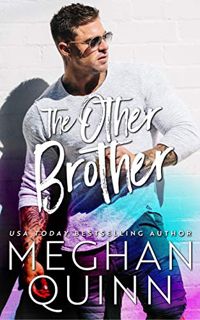 View [EBOOK EPUB KINDLE PDF] The Other Brother (The Binghamton Series Book 4) by  Meghan Quinn 📝