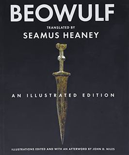 ACCESS [EBOOK EPUB KINDLE PDF] Beowulf: An Illustrated Edition by  Seamus Heaney &  John D. Niles 📍