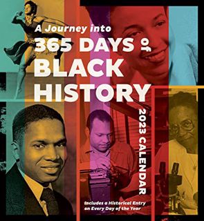 VIEW [EBOOK EPUB KINDLE PDF] A Journey into 365 Days of Black History 2023 Wall Calendar by  Pomegra