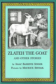 Access EPUB KINDLE PDF EBOOK Zlateh the Goat and Other Stories by  Isaac Bashevis Singer &  Maurice