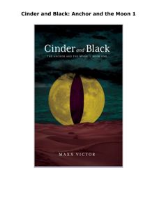 PDF_ Cinder and Black: Anchor and the Moon 1