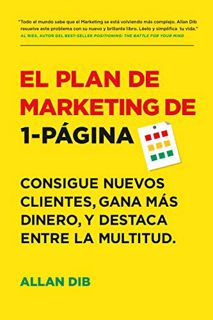 [GET] [EPUB KINDLE PDF EBOOK] El Plan de Marketing de 1-Página: Consigue Nuevos Clientes, Gana Más D