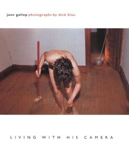 VIEW [KINDLE PDF EBOOK EPUB] Living with His Camera by  Jane Gallop &  Dick Blau 📔