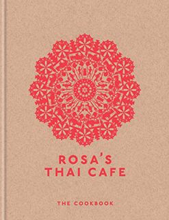 View [EBOOK EPUB KINDLE PDF] Rosa's Thai Cafe: The Cookbook by  Saiphin Moore ✓