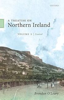 Access [EPUB KINDLE PDF EBOOK] A Treatise on Northern Ireland, Volume II: Control by Brendan O'Leary