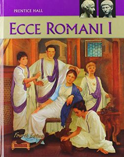 Get [PDF EBOOK EPUB KINDLE] Ecce Romani, Vol. 1: A Latin Reading Program, 4th Edition by  Savvas Lea