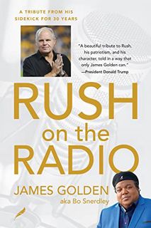 ACCESS [KINDLE PDF EBOOK EPUB] Rush on the Radio: A Tribute from His Friend and Sidekick James Golde