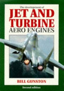 [Get] KINDLE PDF EBOOK EPUB The Development of Jet and Turbine Aero Engines by  Bill Gunston ✉️