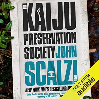 [Access] [EBOOK EPUB KINDLE PDF] The Kaiju Preservation Society by  John Scalzi,Wil Wheaton,Audible
