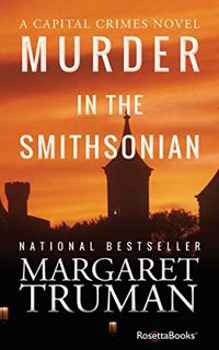 [READ] PDF EBOOK EPUB KINDLE Murder in the Smithsonian (Capital Crimes) by  Margaret Truman 📥
