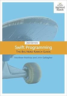 [Get] EBOOK EPUB KINDLE PDF Swift Programming: The Big Nerd Ranch Guide, 2/e (Big Nerd Ranch Guides)