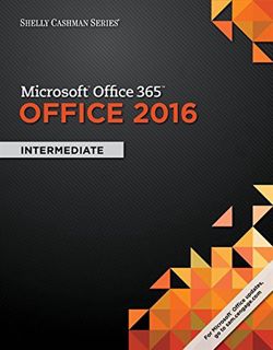 Read EPUB KINDLE PDF EBOOK Shelly Cashman Series MicrosoftOffice 365 & Office 2016: Intermediate by
