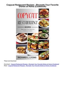 [PDF]❤️DOWNLOAD⚡️ Copycat Restaurant Recipes : Recreate Your Favorite Dishes at Home (Cookbook)