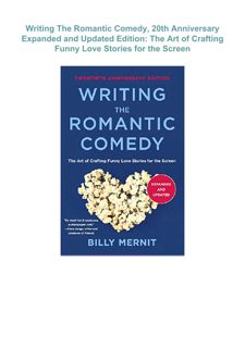 Download ⚡️ Writing The Romantic Comedy, 20th Anniversary Expanded and Updated Edition: The Art