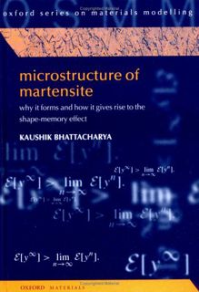 View EBOOK EPUB KINDLE PDF Microstructure of Martensite: Why It Forms and How It Gives Rise to the S