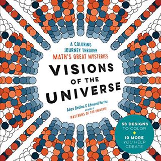 VIEW [EPUB KINDLE PDF EBOOK] Visions of the Universe: A Coloring Journey Through Math’s Great Myster