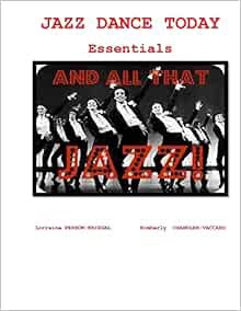 READ KINDLE PDF EBOOK EPUB Jazz Dance Today Essentials: The $6 Dance Series by Dr. Lorraine Person-K