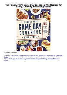 Pdf⚡️(read✔️online) The Hungry Fan's Game Day Cookbook: 165 Recipes for Eating, Drinking & Watch