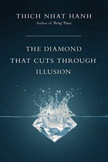 [View] [PDF EBOOK EPUB KINDLE] The Diamond That Cuts Through Illusion by  Thich Nhat Hanh 📩