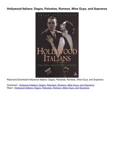 ❤[READ]❤ Hollywood Italians: Dagos, Palookas, Romeos, Wise Guys, and Sopranos