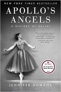 [Access] [EPUB KINDLE PDF EBOOK] Apollo's Angels: A History of Ballet by Jennifer Homans ☑️
