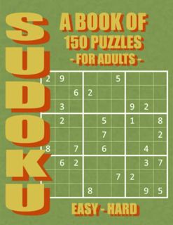 [Get] KINDLE PDF EBOOK EPUB Sudoku: A Book of 150 Puzzles for Adults: Easy - Hard Difficulty by  Tra