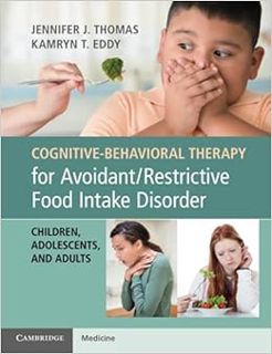 [VIEW] [EBOOK EPUB KINDLE PDF] Cognitive-Behavioral Therapy for Avoidant/Restrictive Food Intake Dis